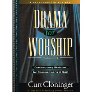 Drama For Worship volume 1 by Curt Cloninger